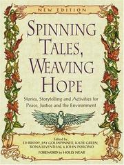 Cover of: Spinning Tales, Weaving Hope: Stories, Storytelling, and Activities for Peace, Justice and the Environment