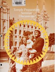Cover of: Temple preparation seminar discussions by Church of Jesus Christ of Latter-day Saints.