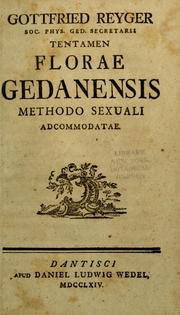 Cover of: Tentamen florae Gedanensis methodo sexuali adcommodatae. by Gottfried Reyger