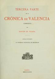 Cover of: Tercera parte de la Crónica de Valencia compusta por Martin dé Viciana: Publica nuevamente la Sociedad Valenciana de Bibliófilos
