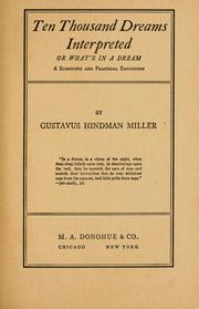 Cover of: Ten thousand dreams interpreted by Gustavus Hindman Miller, Gustavus Hindman Miller