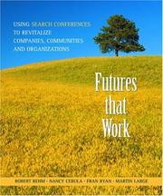 Cover of: Futures That Work: Using Search Conferences to Revitalize Companies, Communities and Organizations