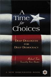 Cover of: A Time for Choices by Michael Toms, Michael Toms