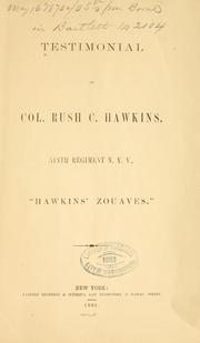 Testimonial to Col. Rush C. Hawkins, Ninth regiment N. Y. V., "Hawkins' zouaves."