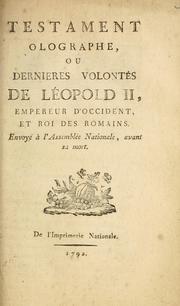 Testament olographe, ou, Dernières volontés de Léopold II by Rémond de Saint-Sauveur