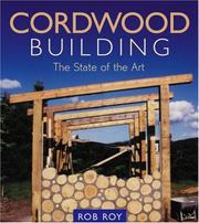 Cover of: Cordwood Building: The State of the Art (Natural Building Series)