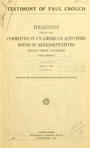 Cover of: Testimony of Paul Crouch. by United States. Congress. House. Committee on Un-American Activities.