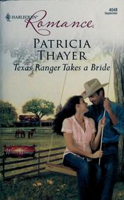Cover of: Texas Ranger takes a bride by Patricia Thayer