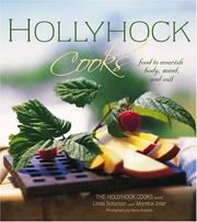 Cover of: Hollyhock Cooks: Food to Nourish Body, Mind and Soil