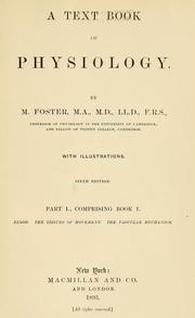 Cover of: A text-book of physiology by Foster, M. Sir