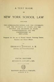 Cover of: A text book on New York school law, including the consolidated school law by Thomas E. Finegan