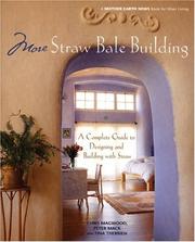 Cover of: More Straw Bale Building: A Complete Guide To Designing And Building With Straw (Mother Earth News Wiser Living Series)