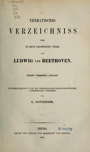 Cover of: Thematisches Verzeichniss der im Druck erschienenen Werke von Ludwig van Beethoven by Gustav Nottebohm