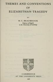 Cover of: Themes and conventions of Elizabethan tragedy by M. C. Bradbrook