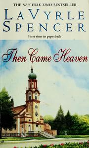 Cover of: Then came heaven by LaVyrle Spencer