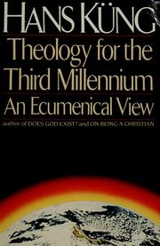 Cover of: Theology for the third millennium: an ecumenical view