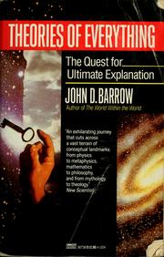 Cover of: Theories of everything: the quest for ultimate explanation