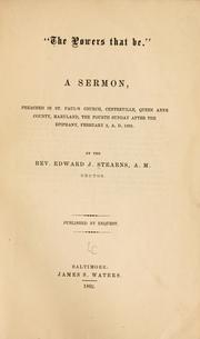 Cover of:  powers that be.": A sermon, preached in St. Paul's Church, Centerville, Queen Anne County, Maryland, the fourth Sunday after the Epiphany, February 2, A. D. 1862.