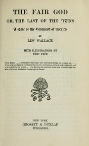 Cover of: The fair god; or, The last of the 'Tzins by Lew Wallace