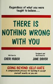 There is nothing wrong with you by Cheri Huber