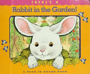 Cover of: There's a rabbit in the garden! by 