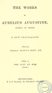 Cover of: The works of Aurelius Augustine, Bishop of Hippo by Augustine of Hippo