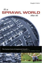 Cover of: It's a Sprawl World After All by Douglas E. Morris
