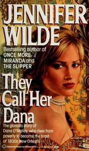 Cover of: They call her Dana by Jennifer Wilde