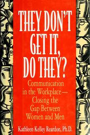 Cover of: They don't get it, do they?: communication in the workplace--closing the gap between women and men