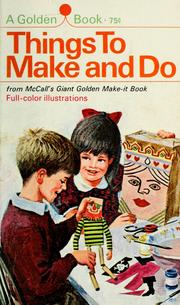 Cover of: Things to make and do: from McCall's giant golden make-it book.