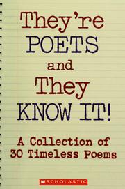 Cover of: They're poets and they know it !: a collection of 30 timeless poems