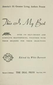 Cover of: This is my best: over 150 self-chosen and complete masterpieces, together with their reasons for their selections