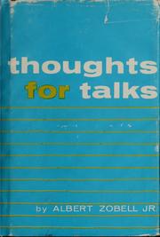 Cover of: Thoughts for talks. by Albert L. Zobell