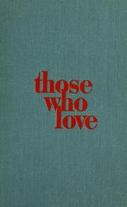 Cover of: Those who love: a biographical novel of Abigail and John Adams.