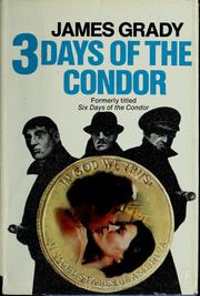 Cover of: Three days of the Condor by Grady, James