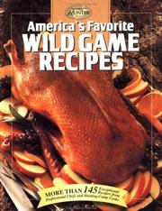 Cover of: America's Favorite Wild Game Recipes: More than 145 Exceptional Recipes from Professional Chefs and Hunting-Camp Cooks (Hunting & Fishing Library)