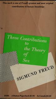 Cover of: Three contributions to the theory of sex. by Sigmund Freud