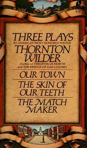 Cover of: Three plays by Thornton Wilder