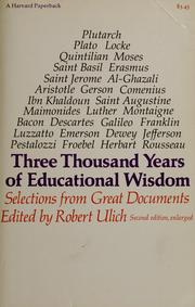 Cover of: Three thousand years of educational wisdom: selections from great documents.