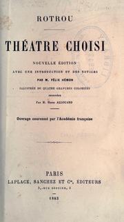 Cover of: Théâtre choisi.: Nouv. éd.  Avec une introd. et des notices par Félix Hémon, illustrée de quatre gravures coloriées dessinées par Henri Allouard.