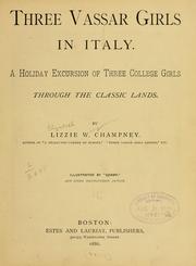 Cover of: Three Vassar girls in Italy by Elizabeth W. Champney
