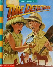Cover of: Time detectives: managing information: finding information in stories and artifacts brings the past to life