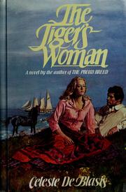 Cover of: The Tiger's woman by Celeste De Blasis