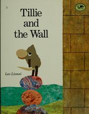 Cover of: Tillie and the wall by Leo Lionni