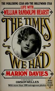 Cover of: The times we had: live with William Randolph Hearst