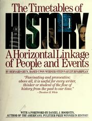 Cover of: The timetables of history: a horizontal linkage of people and events, based on Werner Stein's Kulturfahrplan