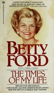 The times of my life by Betty Ford