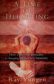 Cover of: A time of departing: how a universal spirituality is changing the face of Christianity