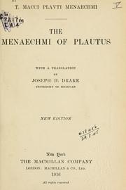 Cover of: T. Macci Plauti Menaechmi: The Menaechmi of Plautus.  With a translation by Joseph H. Drake