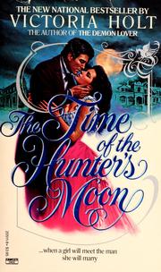 Cover of: The time of the hunter's moon by Victoria Holt